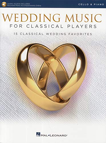 Wedding Music for Classical Players - Cello and Piano: With Online Audio of Piano Accompaniments Wedding Music for Classical Players - Cello and Piano: With Online Audio of Piano Accompaniments