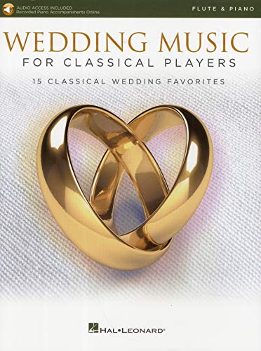 Wedding Music for Classical Players - Flute and Piano: With Online Audio of Piano Accompaniments
