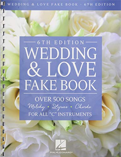 Wedding & Love Fake Book: Over 500 Songs for All "C" Instruments von HAL LEONARD