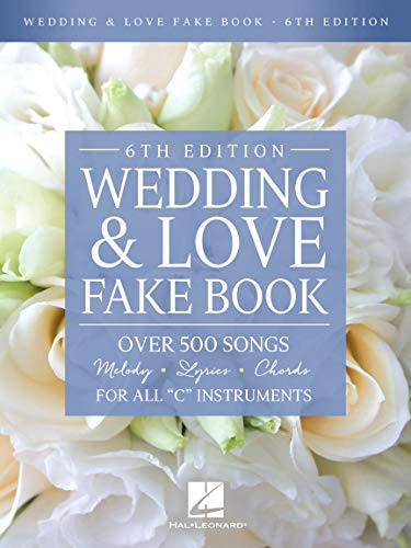 Wedding & Love Fake Book: Over 500 Songs for All "C" Instruments von HAL LEONARD