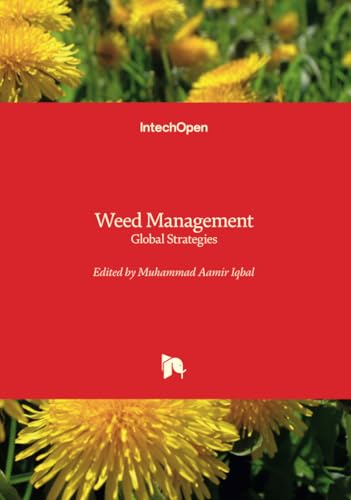 Weed Management - Global Strategies Weed Management - Global Strategies von IntechOpen
