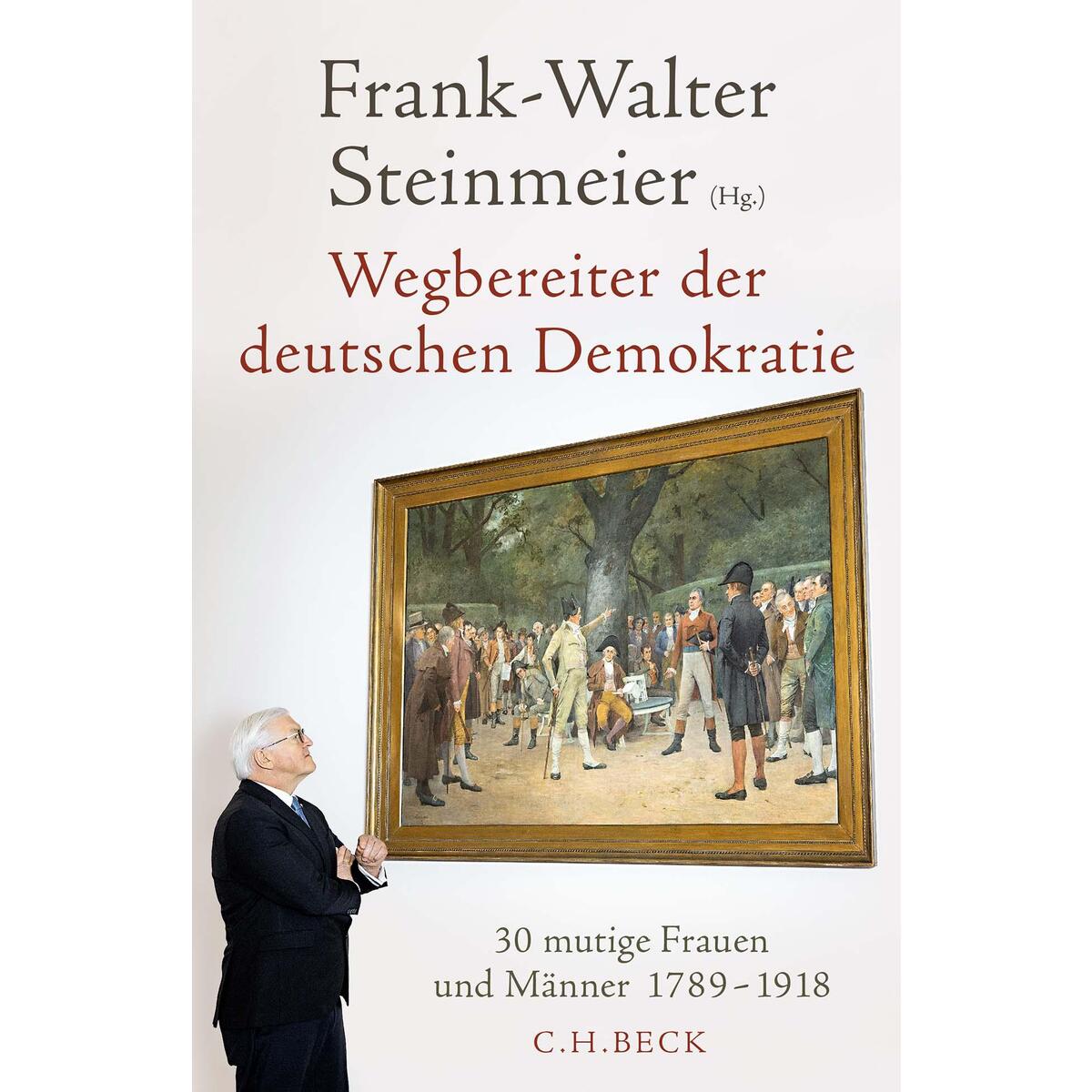 Wegbereiter der deutschen Demokratie von C.H. Beck