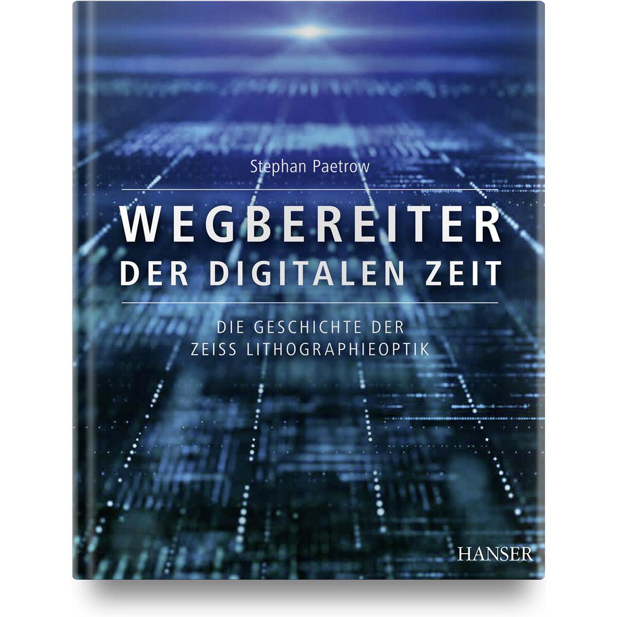 Wegbereiter der digitalen Zeit von Hanser Fachbuchverlag