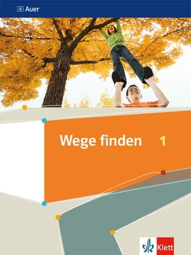 Wege finden 1: Schulbuch Klasse 5/6 (Wege finden. Ausgabe Sekundarstufe ab 2019)