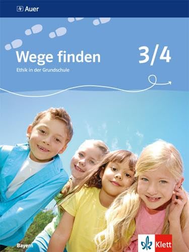 Wege finden 3/4. Ausgabe Bayern: Schulbuch Klasse 3/4 (Wege finden. Ausgabe für Bayern ab 2014)