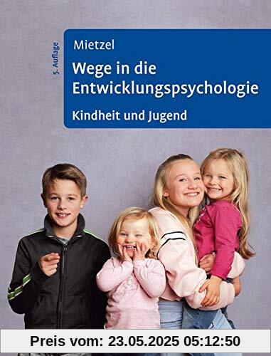 Wege in die Entwicklungspsychologie: Kindheit und Jugend