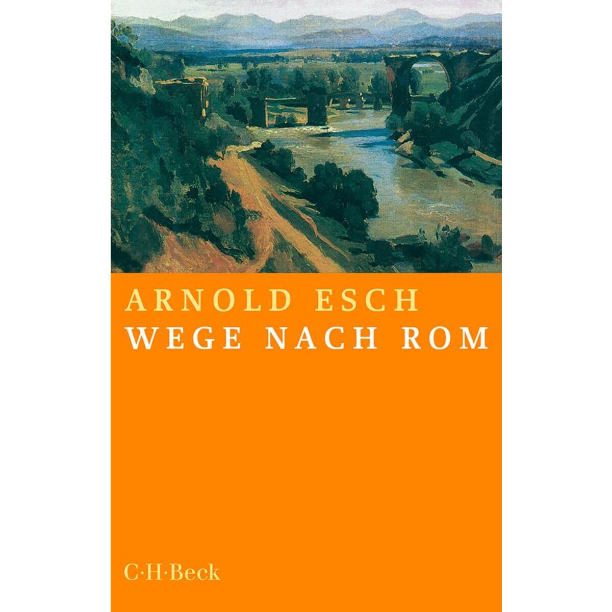 Wege nach Rom von C.H. Beck