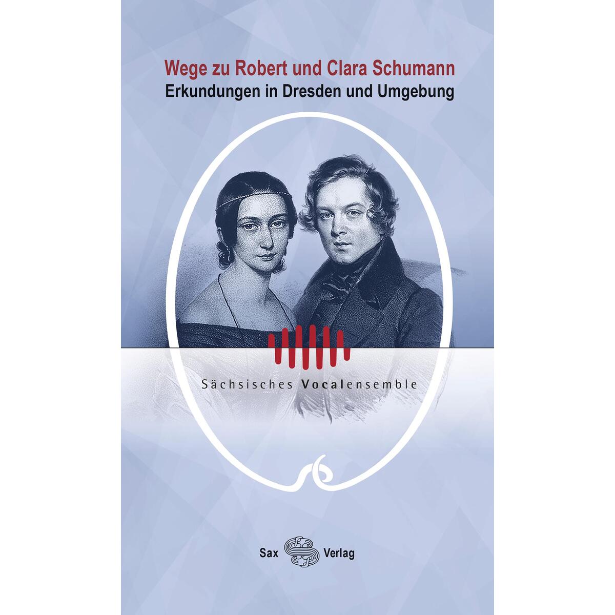 Wege zu Robert und Clara Schumann von Sax Verlag