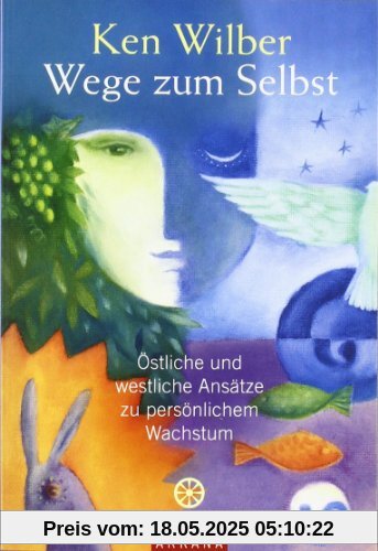 Wege zum Selbst: Östliche und westliche Ansätze zu persönlichem Wachstum