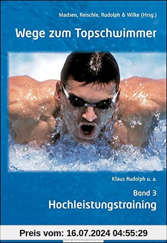 Wege zum Topschwimmer - Band 3: Hochleistungstraining