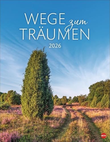 Wege zum Träumen Posterkalender 2026: Die Schönheit unberührter Natur in einem großen Wandkalender. Foto-Kalender für Naturfreunde. Format 34 x 44 cm von Heye
