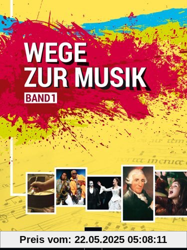 Wege zur Musik 1 NEU, SBNr 2027: Arbeitsbuch für Musikerziehung in der 9. und 10. Schulstufe