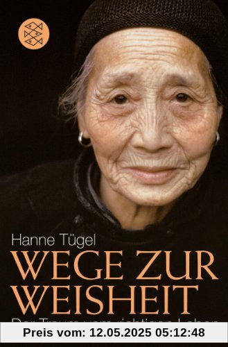 Wege zur Weisheit: Der Traum vom richtigen Leben