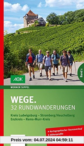 Wege. Band 1: 32 Rundwanderungen. Kreis Ludwigsburg - Stromberg/Heuchelberg - Enzkreis - Rems-Murr-Kreis. Mit kartographischem Tourenverlauf, ... und Interessantem am Wegesrand.