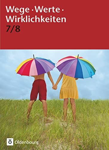 Wege. Werte. Wirklichkeiten - Allgemeine Ausgabe - 7./8. Schuljahr: Ethik / Normen und Werte /...