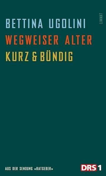 Wegweiser Alter: kurz & bündig Wegweiser Alter: kurz & bündig