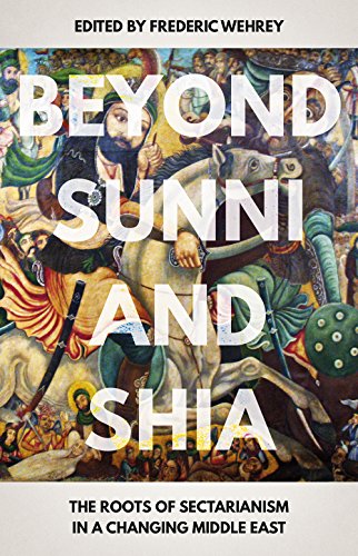 Beyond Sunni and Shia: The Roots of Sectarianism in a Changing Middle East von C Hurst & Co Publishers Ltd