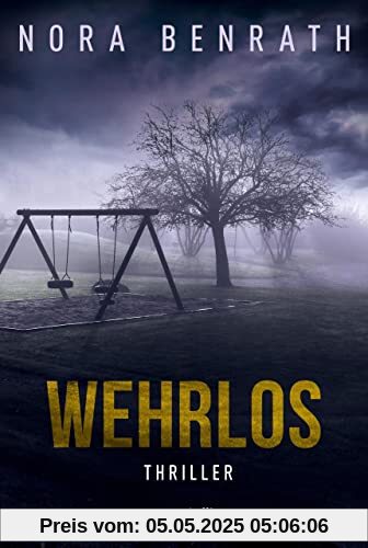 Wehrlos: Thriller