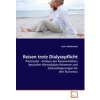 Weidenfeld, C: Reisen trotz Dialysepflicht