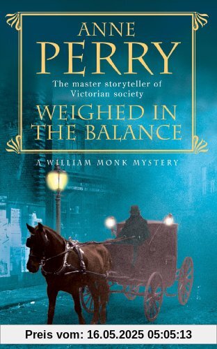 Weighed in the Balance (Inspector William Monk Mystery)