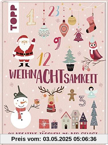 WeihnAchtsamkeit. 24 kreative Türchen zu dir selbst: Kreativideen, Rezepte und Wohlfühltipps für eine entspannte Weihnachtszeit. Mit ausklappbarem ... geletterten Aufklebern für Christbaumkugeln.