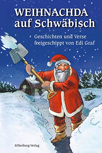 Weihnachda auf Schwäbisch: Geschichten und Verse freigeschippt von Edi Graf