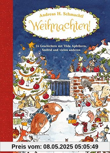 Weihnachten! 24 Geschichten mit Tilda Apfelkern, Snöfrid und vielen anderen Weihnachten! 24 Geschichten mit Tilda Apfelkern, Snöfrid und vielen anderen