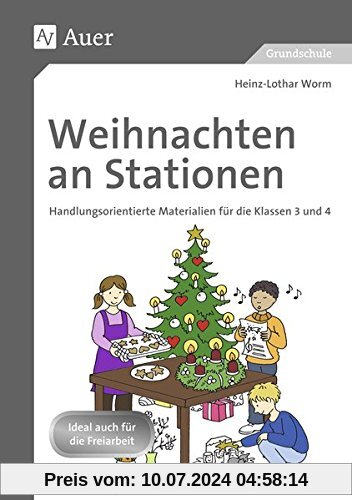Weihnachten an Stationen 3-4: Handlungsorientierte Materialien für die Klassen 3 und 4