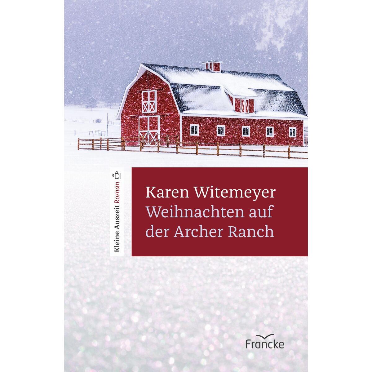 Weihnachten auf der Archer Ranch von Francke-Buch GmbH