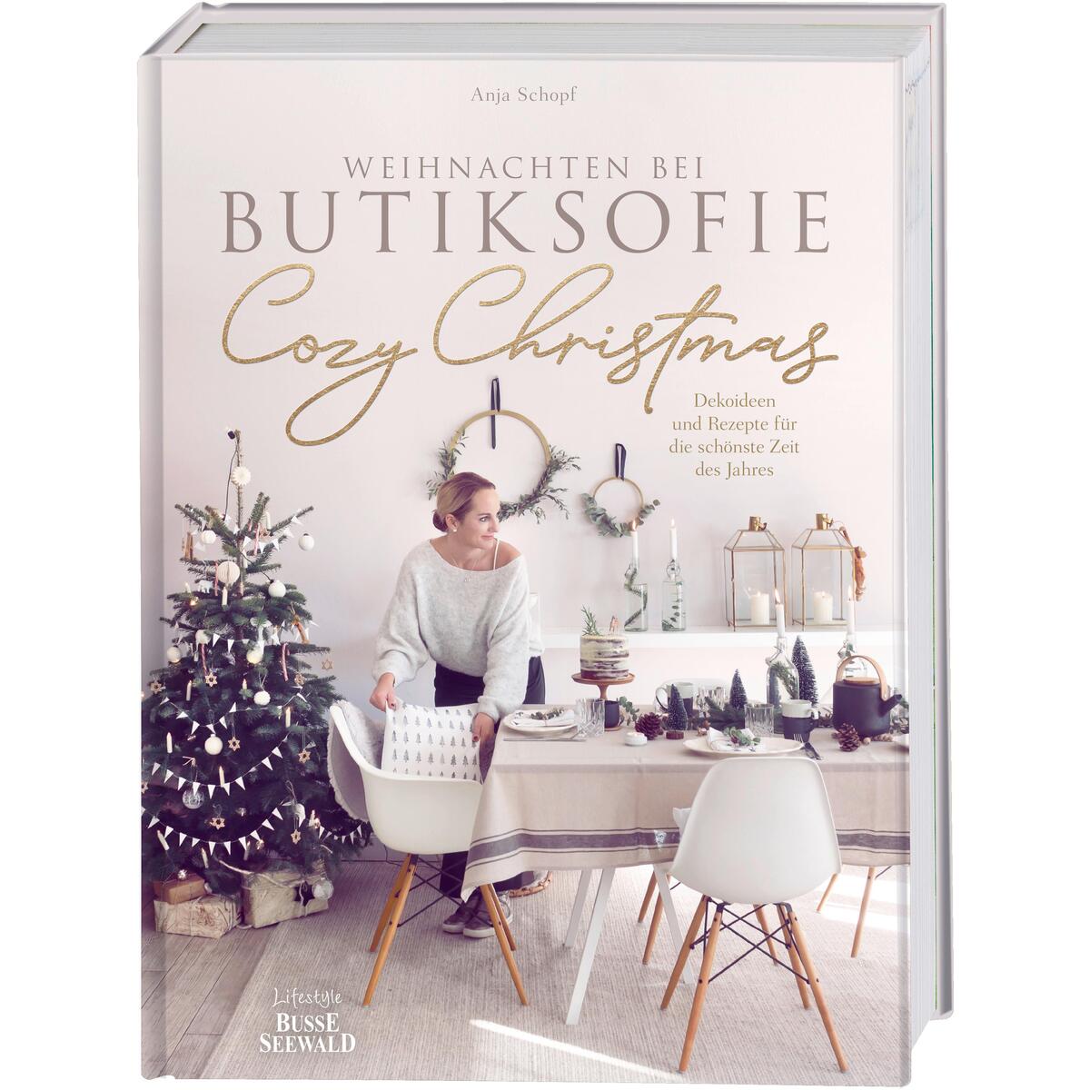 Weihnachten bei butiksofie - Cozy Christmas Weihnachten bei butiksofie - Cozy Christmas von Busse-Seewald Verlag