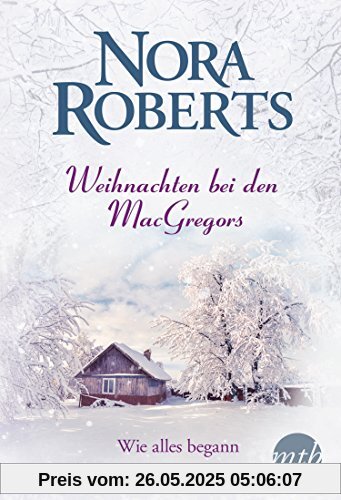 Weihnachten bei den MacGregors - Wie alles begann Weihnachten bei den MacGregors - Wie alles begann