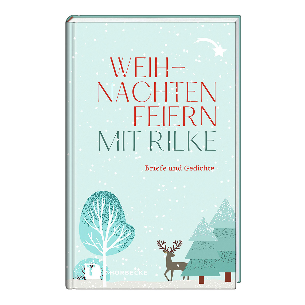 Weihnachten feiern mit Rilke von Jan Thorbecke Verlag