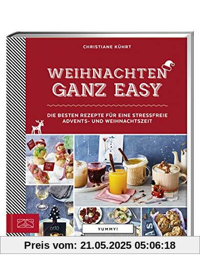 Weihnachten ganz easy: Die besten Rezepte für eine stressfreie Advents- und Weihnachtszeit (Yummy)