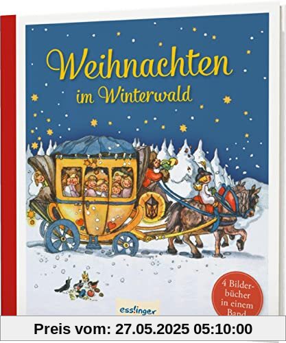 Weihnachten im Winterwald: 4 Bilderbücher in einem Band | Kinderbuch-Klassiker zum Vorlesen