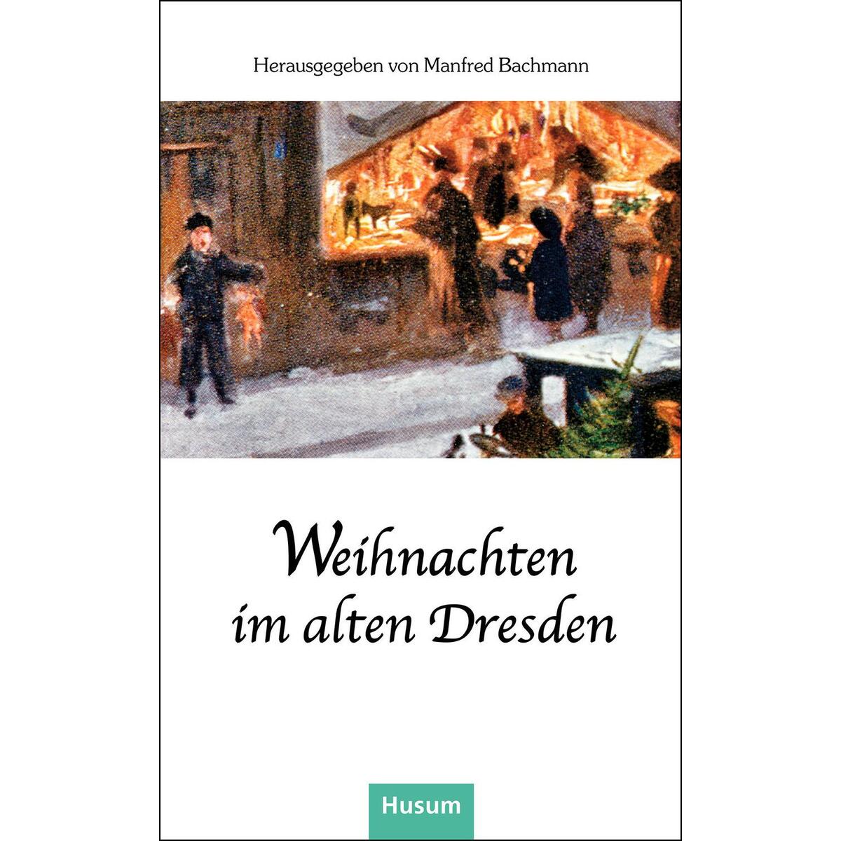 Weihnachten im alten Dresden von Husum Druck