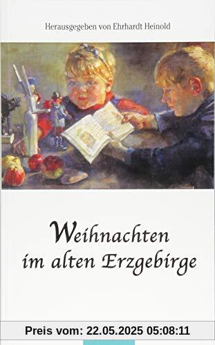 Weihnachten im alten Erzgebirge (Husum-Taschenbuch)
