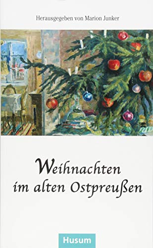 Weihnachten im alten Ostpreußen (Husum-Taschenbuch)