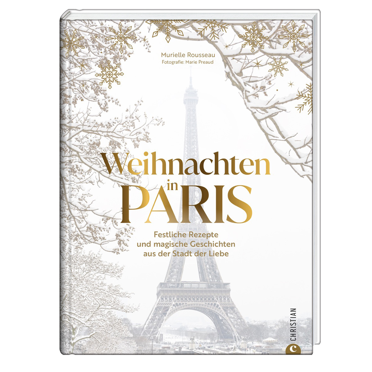 Weihnachten in Paris Weihnachten in Paris von Christian Verlag GmbH