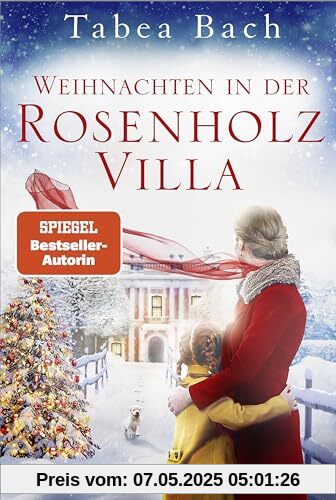 Weihnachten in der Rosenholzvilla: Eine Geschichte im Tessin. Weihnachten in der italienischen Schweiz – erzählt von Bestsellerautorin Tabea Bach (Rosenholzvilla-Saga)