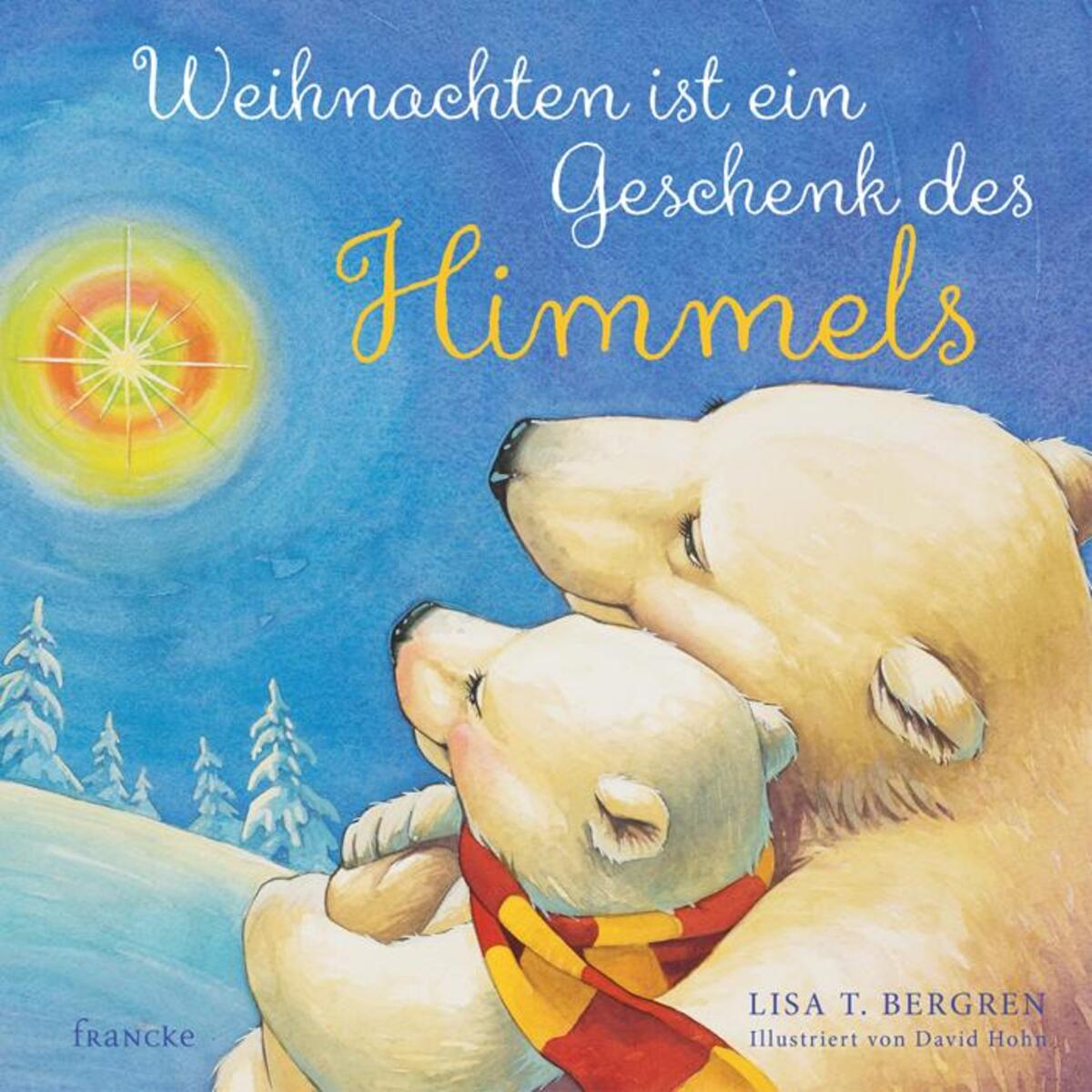 Weihnachten ist ein Geschenk des Himmels von Francke-Buch GmbH