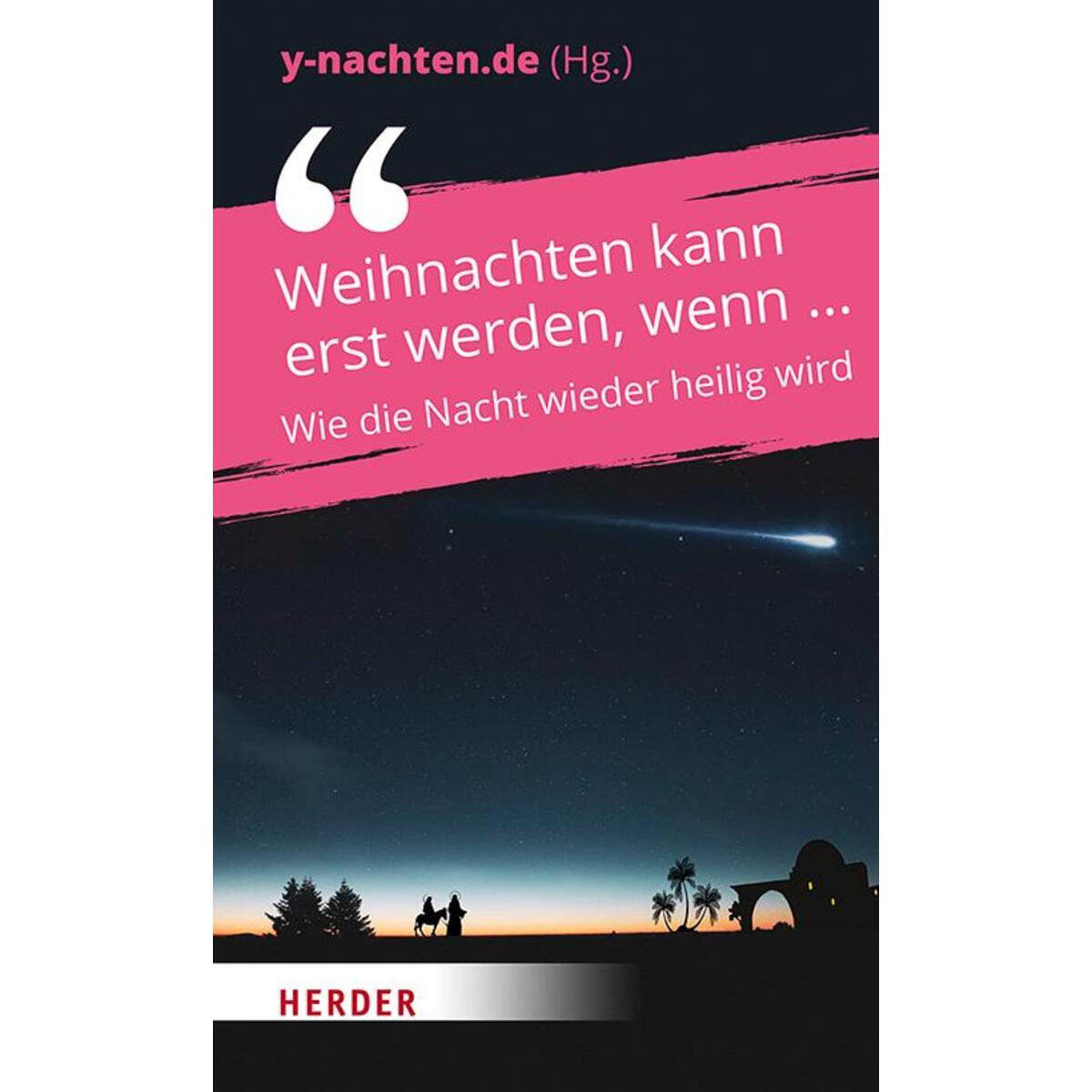 Weihnachten kann erst werden, wenn ... von Herder Verlag GmbH