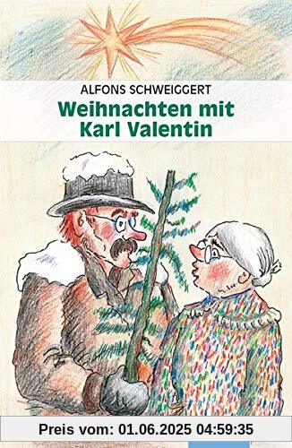 Weihnachten mit Karl Valentin Weihnachten mit Karl Valentin