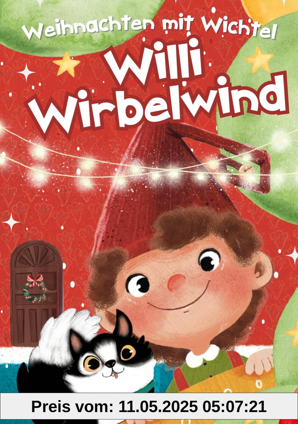Weihnachten mit Wichtel Willi Wirbelwind: Das erste Jahr als Weihnachtswichtel hinter der magischen Wichteltür: 24 Wichtelgeschichten für Kinder zum Vorlesen als Weihnachtsgeschichte (Wichtel Zubehör)