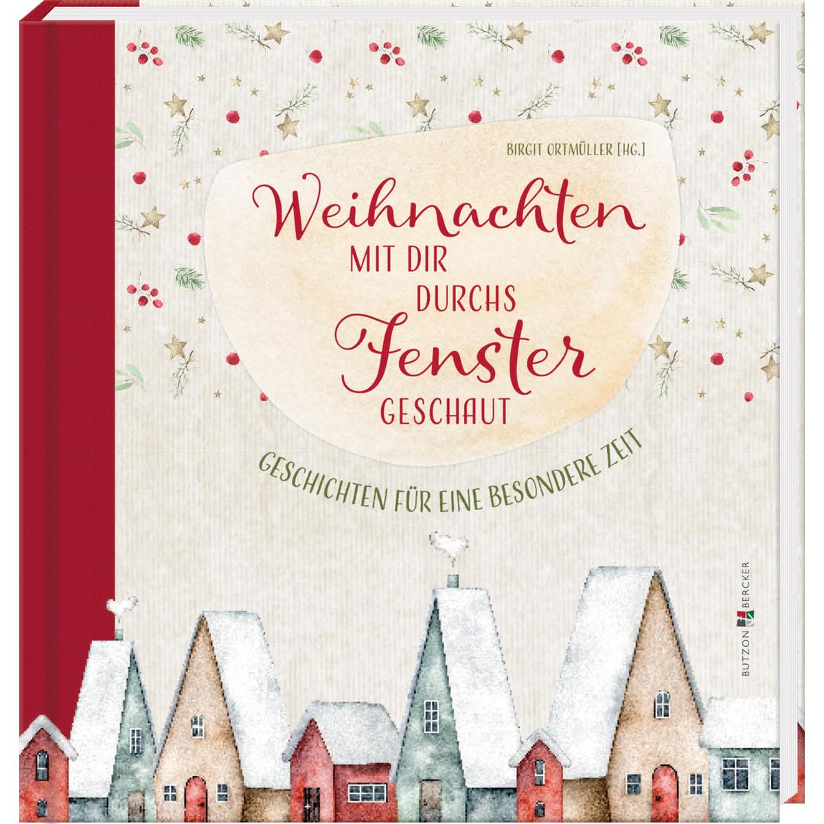 Weihnachten mit dir durchs Fenster geschaut (1 Stück) Weihnachten mit dir durchs Fenster geschaut (1 Stück) von Butzon und Bercker
