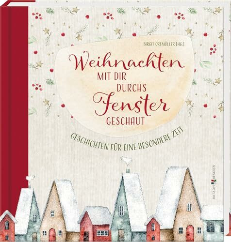 Weihnachten mit dir durchs Fenster geschaut: Geschichten für eine besondere Zeit. Weihnachtsge... Weihnachten mit dir durchs Fenster geschaut: Geschichten für eine besondere Zeit. Weihnachtsge...