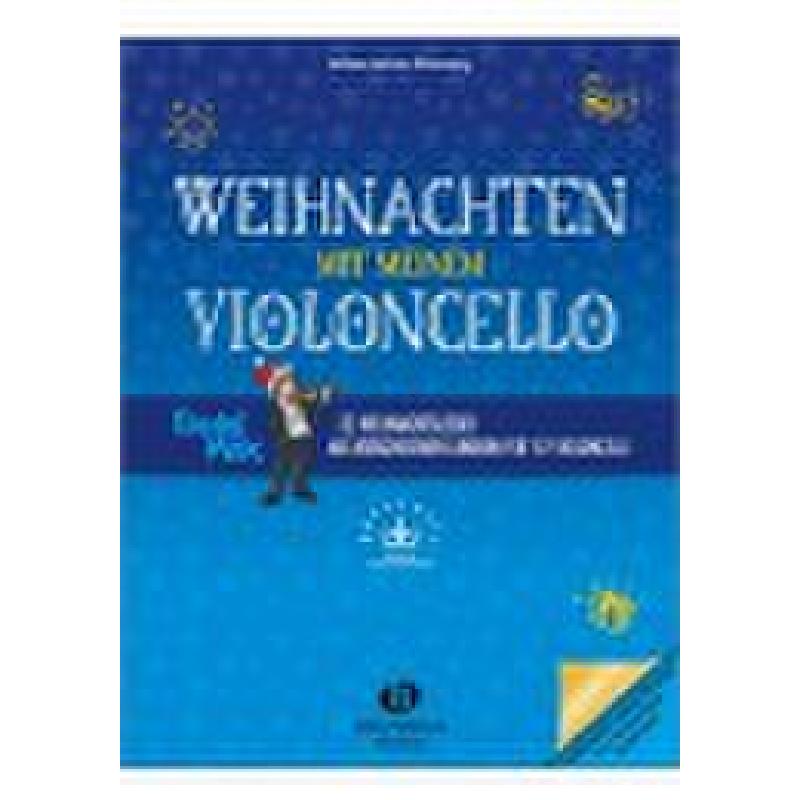 Weihnachten mit meinem Violoncello Weihnachten mit meinem Violoncello