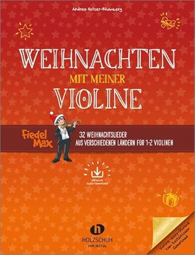 Weihnachten mit meiner Violine (mit Audio-Download): 32 Weihnachtslieder aus verschiedenen Ländern für 1-2 Violinen