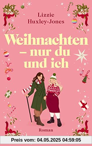 Weihnachten - nur du und ich: Roman | Das Weihnachtsbuch des Jahres: Eine queere Liebesgeschichte im Süden Englands | Für Fans von Laura Kay, Mhairi McFarlane und dem Film »Carol«