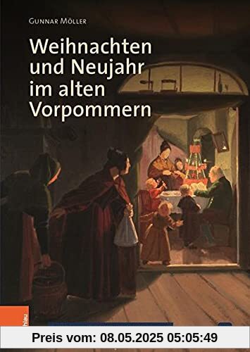 Weihnachten und Neujahr im alten Vorpommern (Veröffentlichungen der Historischen Kommission für Pommern: Reihe V: Forschungen zur pommerschen Geschichte)