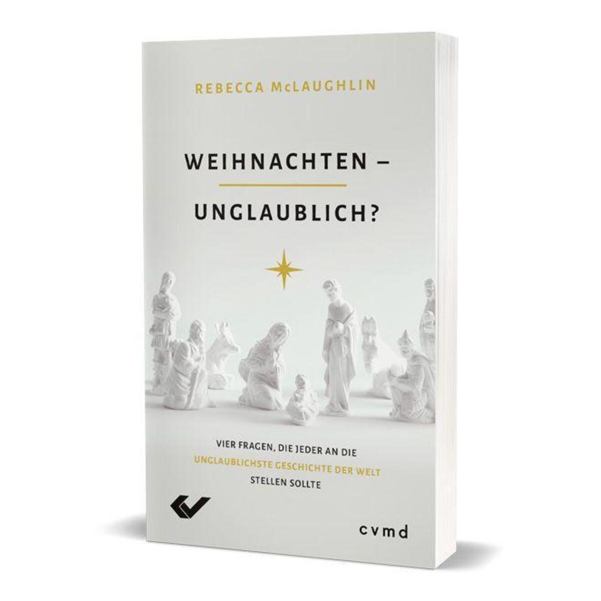 Weihnachten - unglaublich? Weihnachten - unglaublich? von Christliche Verlagsges.